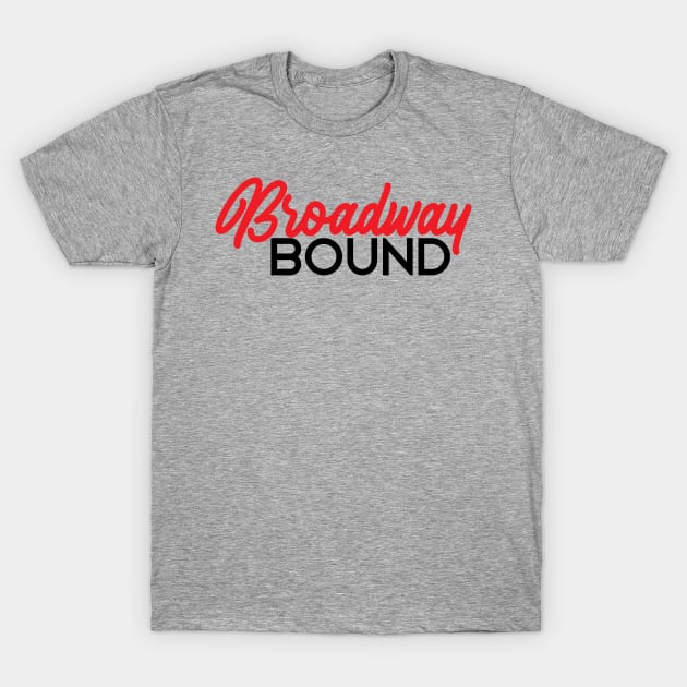 Broadway bound red T-Shirt by taylor-lang